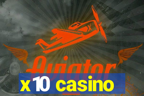 x10 casino